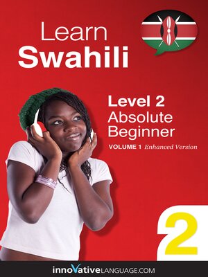 cover image of Learn Swahili - Level 2: Absolute Beginner, Volume 1